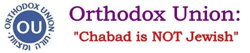 Orthodox Union stated that chabad is not jewish